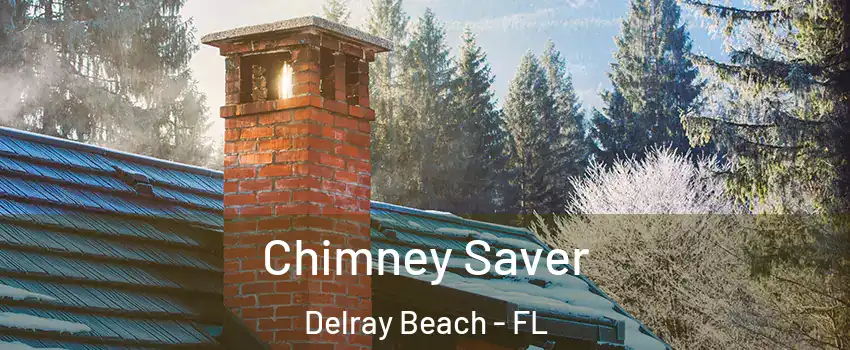  Chimney Saver Delray Beach - FL