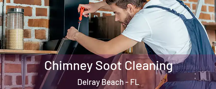  Chimney Soot Cleaning Delray Beach - FL
