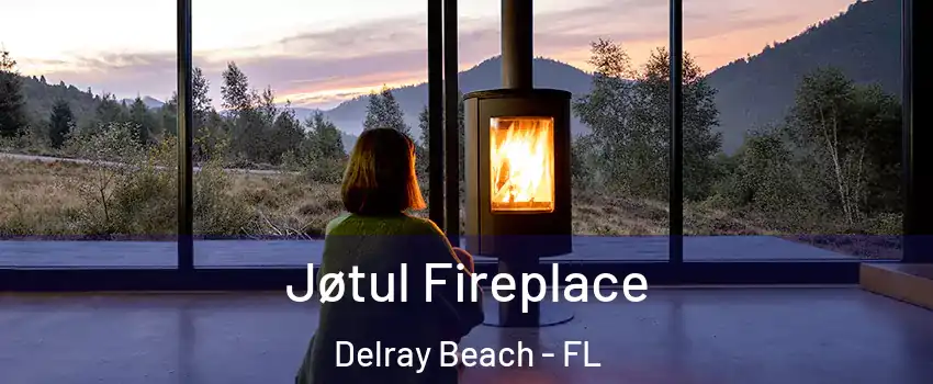  Jøtul Fireplace Delray Beach - FL