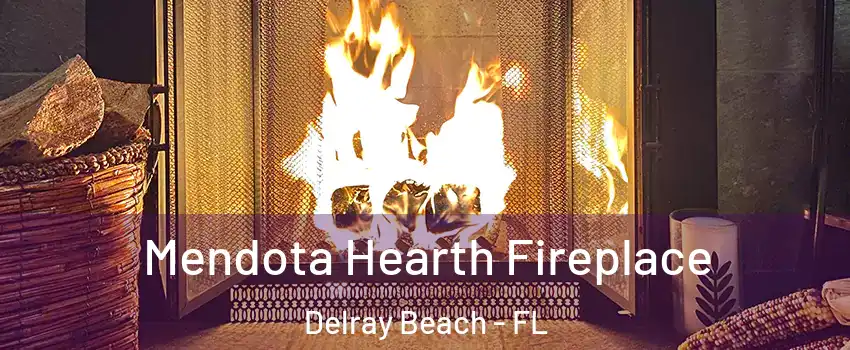  Mendota Hearth Fireplace Delray Beach - FL