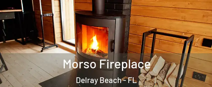  Morso Fireplace Delray Beach - FL